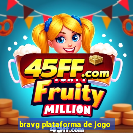 bravg plataforma de jogo